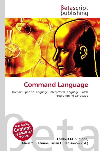 Command Language: Domain-Specific Language, Interpreted Language, Batch Programming Language