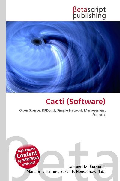 Cacti (Software): Open Source, RRDtool, Simple Network Management Protocol