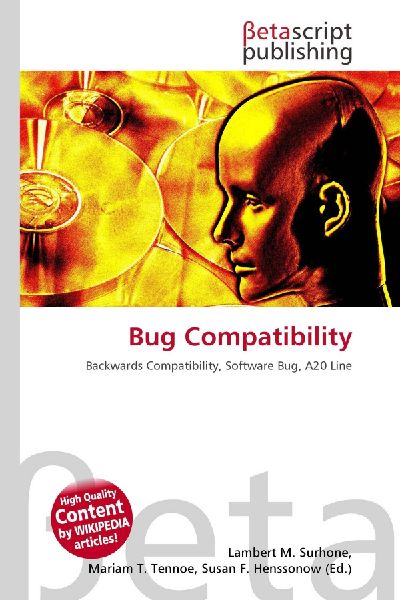 Bug Compatibility: Backwards Compatibility, Software Bug, A20 Line