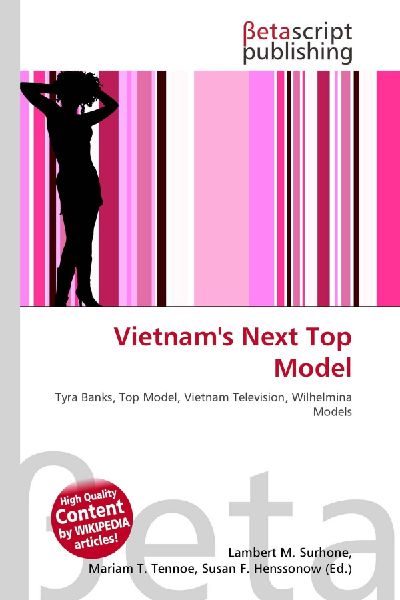 Vietnams Next Top Model: Tyra Banks, Top Model, Vietnam Television, Wilhelmina Models