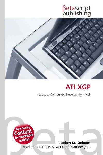 ATI XGP: Laptop, Computex, Development Hell