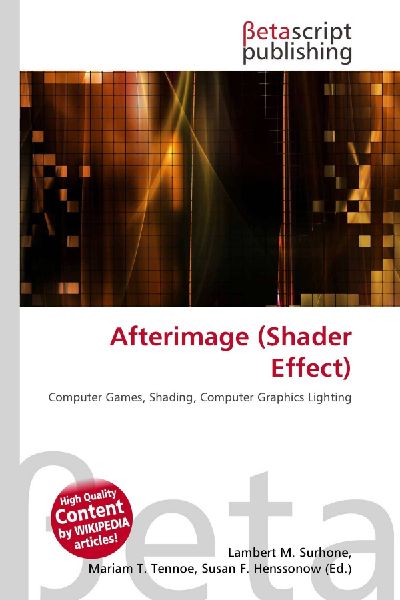 Afterimage (Shader Effect): Computer Games, Shading, Computer Graphics Lighting