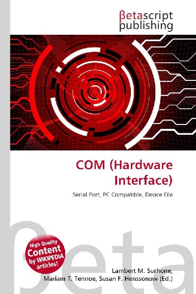COM (Hardware Interface): Serial Port, PC Compatible, Device File