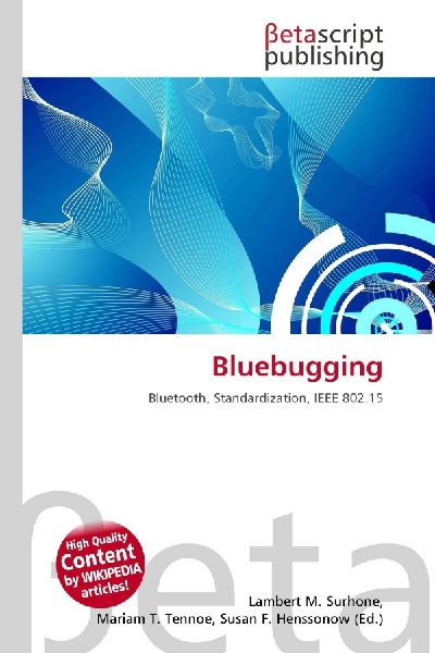 Bluebugging: Bluetooth, Standardization, IEEE 802.15