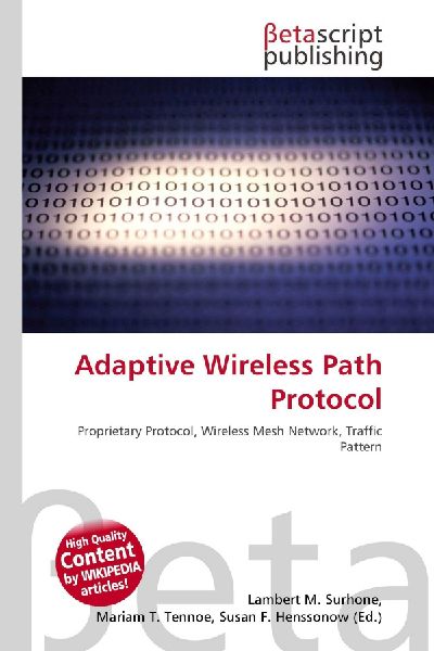 Adaptive Wireless Path Protocol: Proprietary Protocol, Wireless Mesh Network, Traffic Pattern