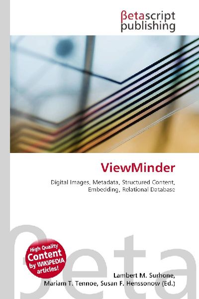ViewMinder: Digital Images, Metadata, Structured Content, Embedding, Relational Database