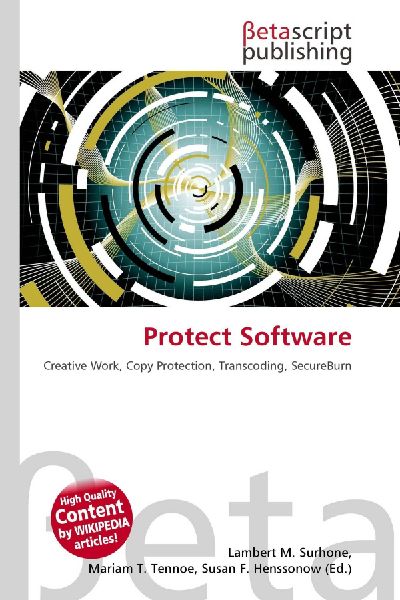 Protect Software: Creative Work, Copy Protection, Transcoding, SecureBurn