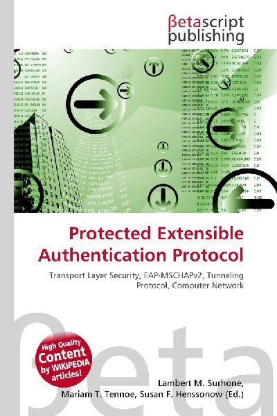 Protected Extensible Authentication Protocol: Transport Layer Security, EAP-MSCHAPv2, Tunneling Protocol, Computer Network