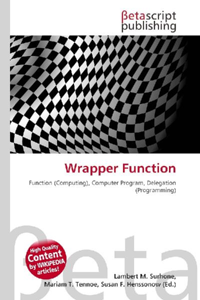 Wrapper Function: Function (Computing), Computer Program, Delegation (Programming)