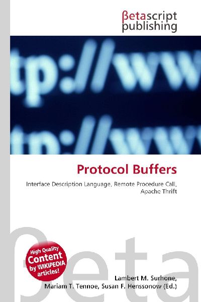 Protocol Buffers: Interface Description Language, Remote Procedure Call, Apache Thrift