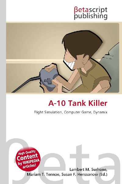 A-10 Tank Killer: Flight Simulation, Computer Game, Dynamix