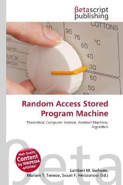 Random Access Stored Program Machine: Theoretical Computer Science, Abstract Machine, Algorithm