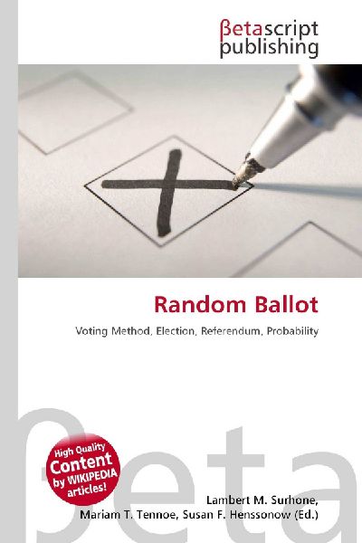 Random Ballot: Voting Method, Election, Referendum, Probability