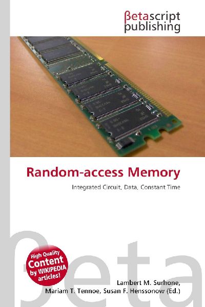 Random-access Memory: Integrated Circuit, Data, Constant Time