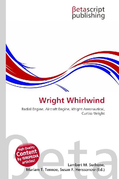 Wright Whirlwind: Radial Engine, Aircraft Engine, Wright Aeronautical, Curtiss-Wright