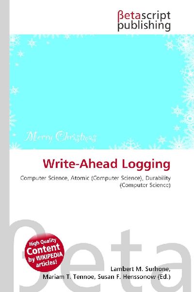 Write-Ahead Logging: Computer Science, Atomic (Computer Science), Durability (Computer Science)