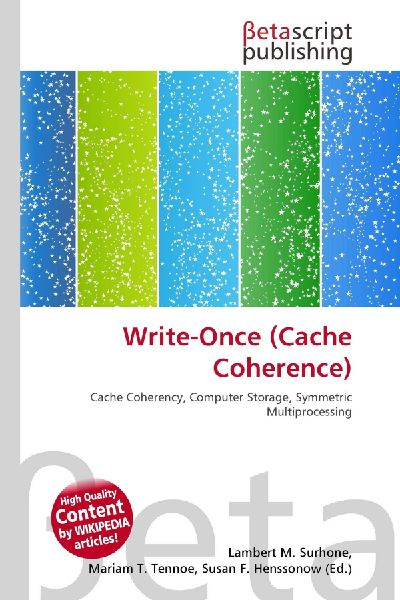 Write-Once (Cache Coherence): Cache Coherency, Computer Storage, Symmetric Multiprocessing