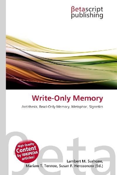 Write-Only Memory: Antithesis, Read-Only Memory, Metaphor, Signetics