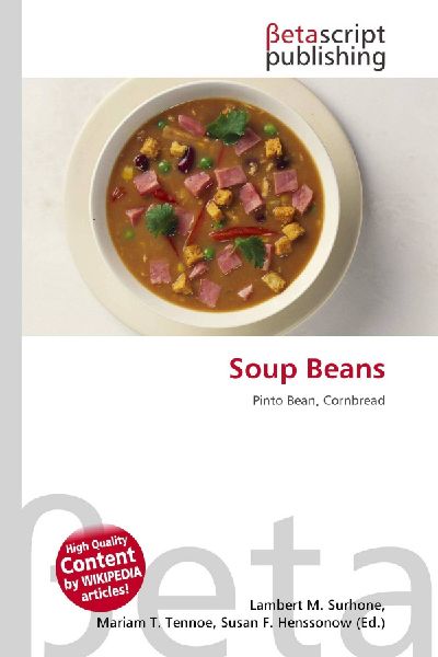 Soup Beans: Pinto Bean, Cornbread
