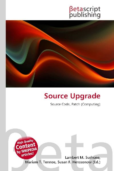 Source Upgrade: Source Code, Patch (Computing)