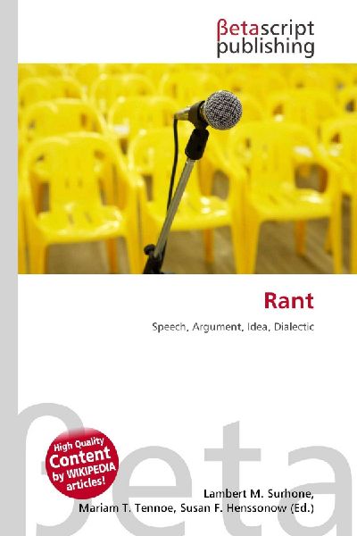 Rant: Speech, Argument, Idea, Dialectic