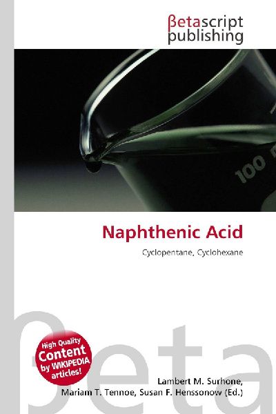 Naphthenic Acid: Cyclopentane, Cyclohexane