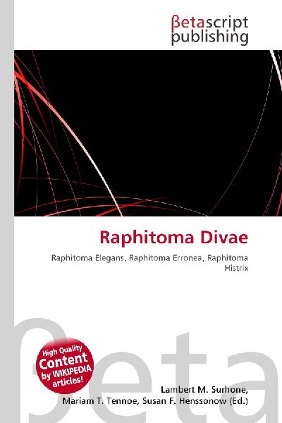 Raphitoma Divae: Raphitoma Elegans, Raphitoma Erronea, Raphitoma Histrix