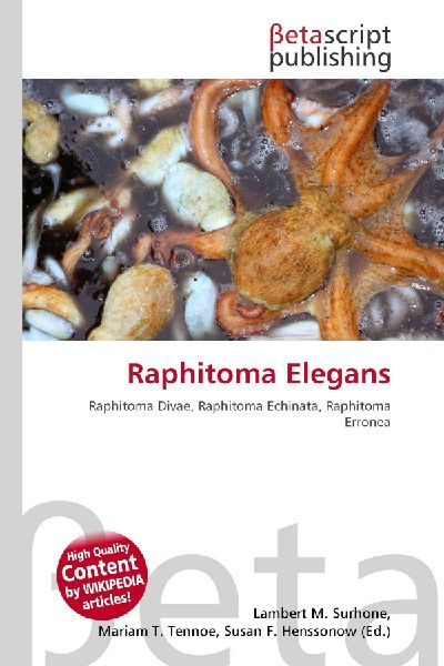 Raphitoma Elegans: Raphitoma Divae, Raphitoma Echinata, Raphitoma Erronea