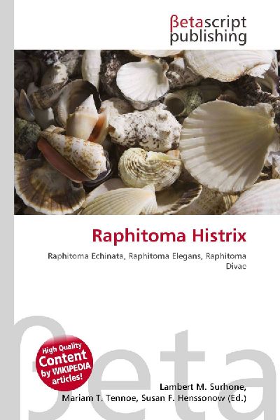 Raphitoma Histrix: Raphitoma Echinata, Raphitoma Elegans, Raphitoma Divae