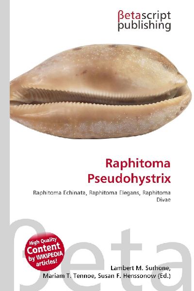 Raphitoma Pseudohystrix: Raphitoma Echinata, Raphitoma Elegans, Raphitoma Divae