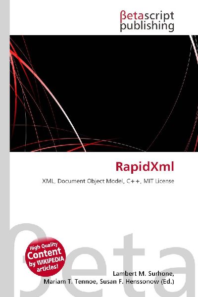 RapidXml: XML, Document Object Model, C++, MIT License