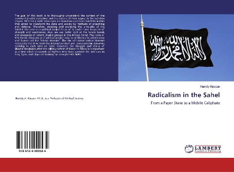 Radicalism in the Sahel: From a Paper State to a Mobile Caliphate