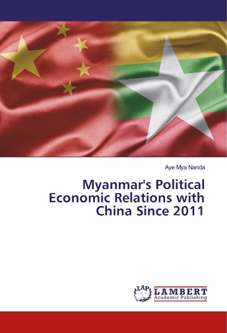 Myanmars Political Economic Relations with China Since 2011