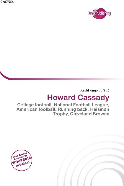 Howard Cassady:         College football, National Football League, American football, Running        back, Heisman Trophy, Cleveland Browns