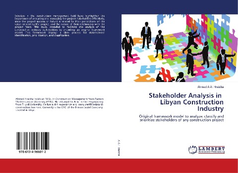 Stakeholder Analysis in Libyan Construction Industry: Original framework model to analyze, classify and prioritize stakeholders of any construction project