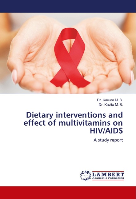 Dietary interventions and effect of multivitamins on HIV/AIDS: A study report