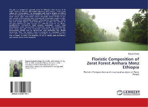 Floristic Composition of Zerat Forest Amhara Menz Ethiopia: Floristic Composition and structural analysis of Zerat Forest