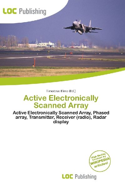 Active Electronically Scanned Array: Active Electronically Scanned Array, Phased array, Transmitter, Receiver (radio), Radar display