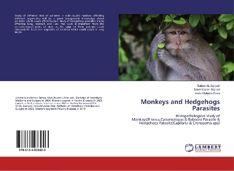 Monkeys and Hedgehogs Parasites: Histopathological study of Monkeys(Rhesus,Cynomologus & Baboon) Parasite & Hedgehogs Parasite(Capilaria & Crenosoma spp)