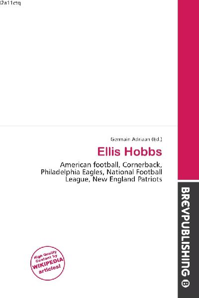 Ellis Hobbs:         American football, Cornerback, Philadelphia Eagles, National Football        League, New England Patriots