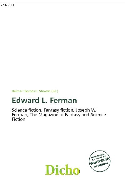 Edward L. Ferman:         Science fiction, Fantasy fiction, Joseph W. Ferman, The Magazine of        Fantasy and Science Fiction