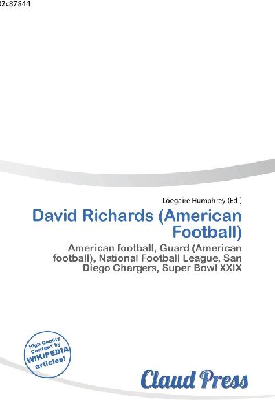 David Richards (American Football):         American football, Guard (American football), National Football League,        San Diego Chargers, Super Bowl XXIX