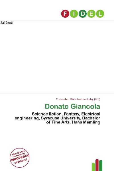 Donato Giancola:         Science fiction, Fantasy, Electrical engineering, Syracuse University,        Bachelor of Fine Arts, Hans Memling