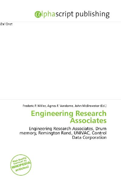 Engineering Research Associates:         Engineering Research Associates, Drum memory, Remington Rand, UNIVAC,        Control Data Corporation