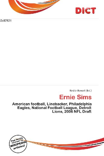Ernie Sims:         American football, Linebacker, Philadelphia Eagles, National Football        League, Detroit Lions, 2006 NFL Draft