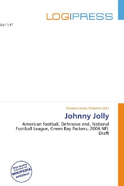 Johnny Jolly:         American football, Defensive end, National Football League, Green Bay        Packers, 2006 NFL Draft