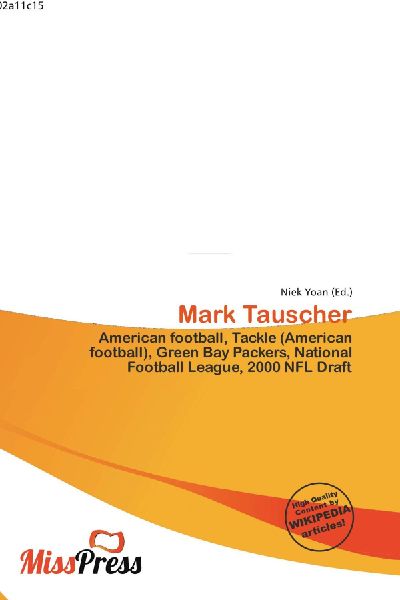 Mark Tauscher:         American football, Tackle (American football), Green Bay Packers,        National Football League, 2000 NFL Draft