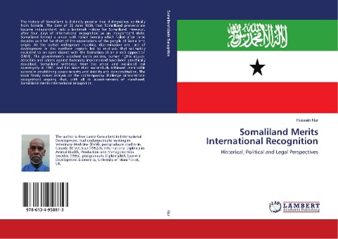 Somaliland Merits International Recognition: Historical, Political and Legal Perspectives