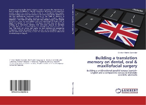 Building a translation memory on dental, oral & maxillofacial surgery: Building a unidirectional parallel corpus Spanish-English and a comparable corpus to translate scientific abstracts