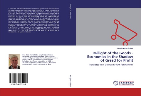Twilight of the Goods - Economies in the Shadow of Greed for Profit: Translated from German by Ruth Pohlhammer